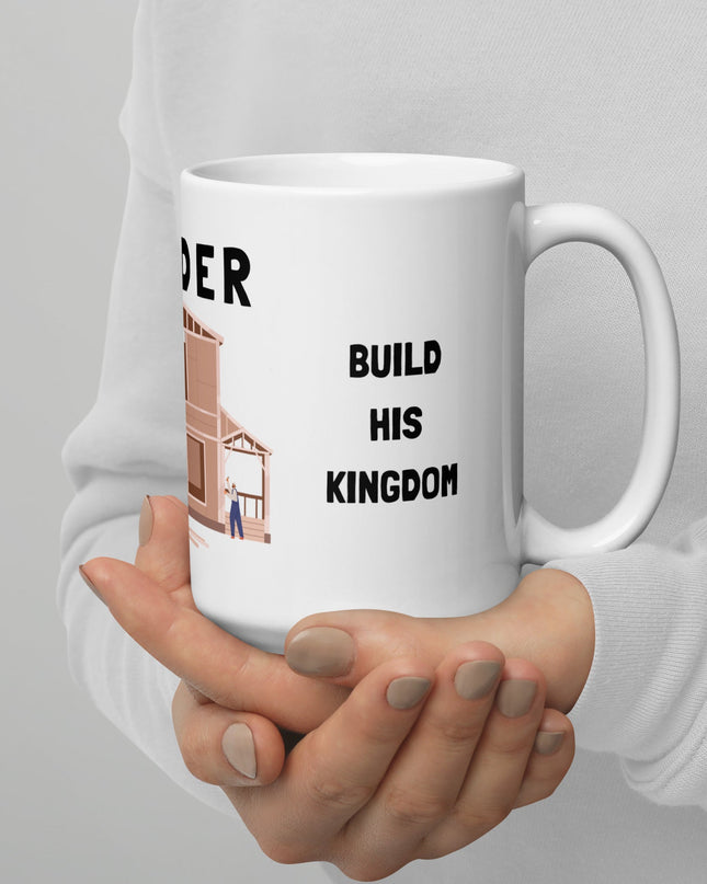 "Builder's Faith 15 oz Ceramic Mug - Microwave & Dishwasher Safe" - TEXT OF TRUTH4672341_4830