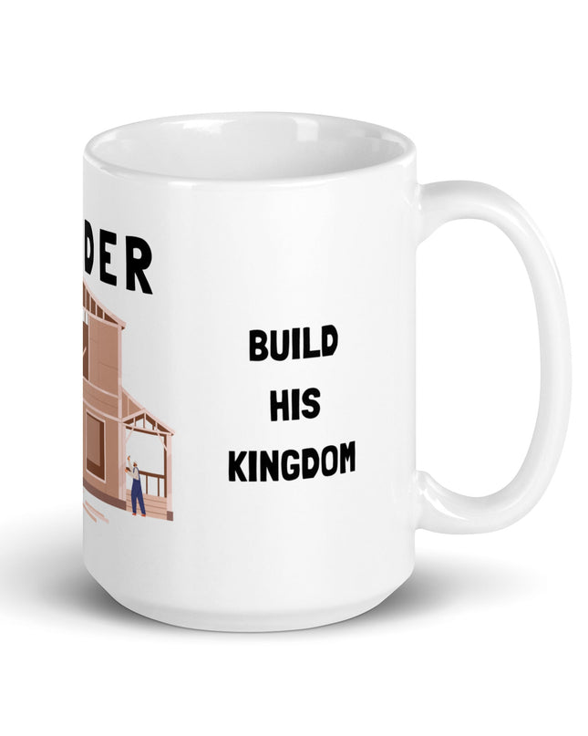 "Builder's Faith 15 oz Ceramic Mug - Microwave & Dishwasher Safe" - TEXT OF TRUTH4672341_4830