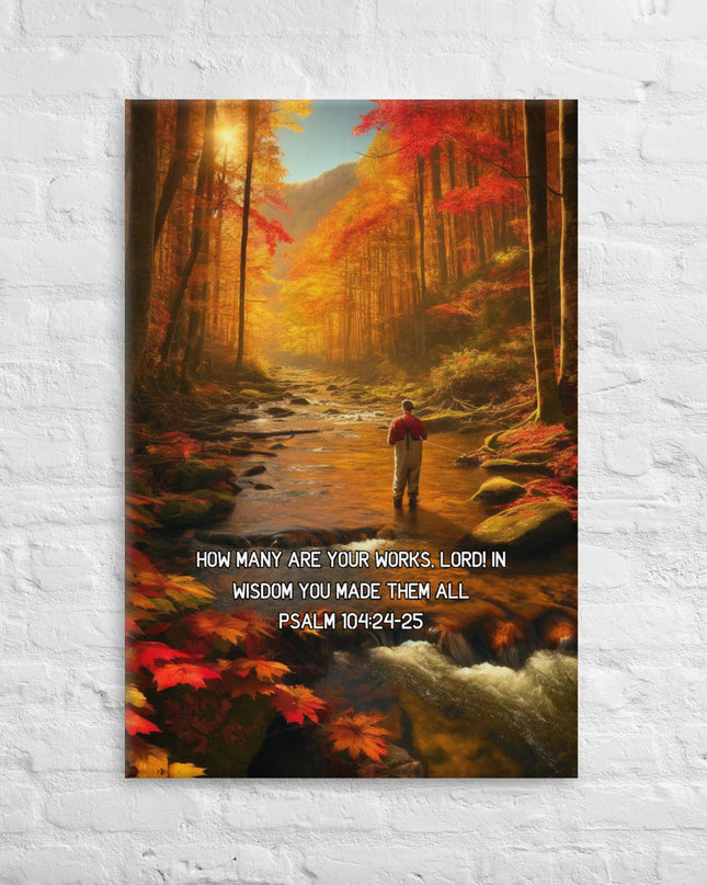 "Divine Waters - Inspirational Fly Fishing Art Print with Psalm 104:24-25" - TEXT OF TRUTH7918603_825