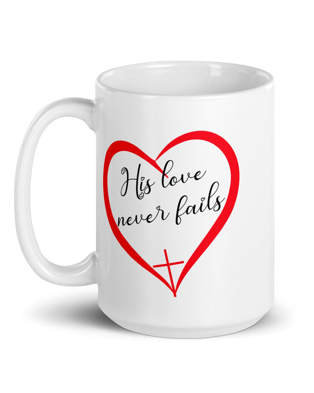 "Faithful Heart 15 oz. Ceramic Mug – 'His Love Never Fails' Design with Cross - Heart Symbol" - TEXT OF TRUTH6219308_4830