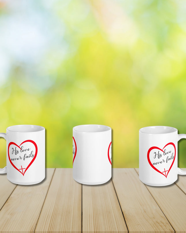 "Faithful Heart 15 oz. Ceramic Mug – 'His Love Never Fails' Design with Cross - Heart Symbol" - TEXT OF TRUTH6219308_4830