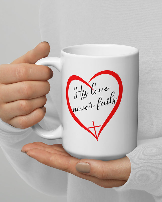 "Faithful Heart 15 oz. Ceramic Mug – 'His Love Never Fails' Design with Cross - Heart Symbol" - TEXT OF TRUTH6219308_4830