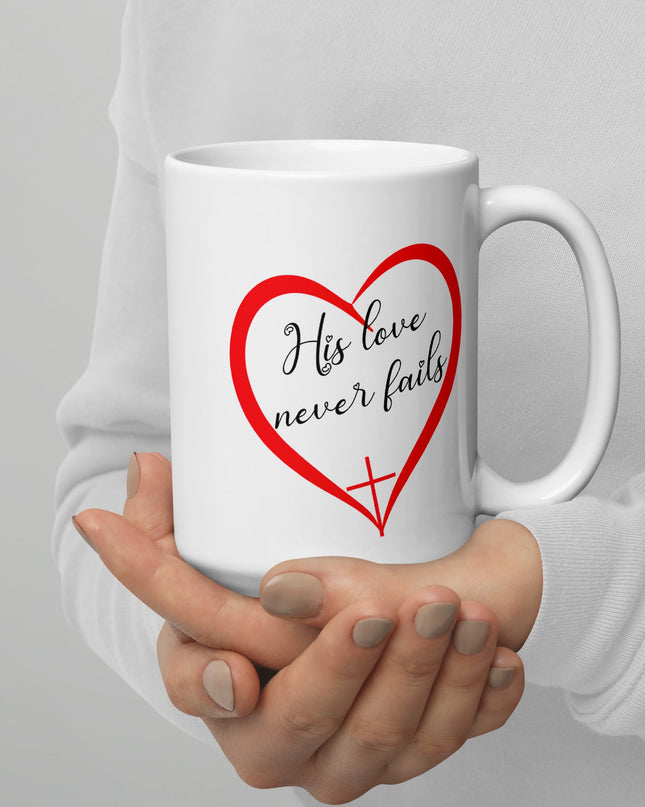 "Faithful Heart 15 oz. Ceramic Mug – 'His Love Never Fails' Design with Cross - Heart Symbol" - TEXT OF TRUTH6219308_4830