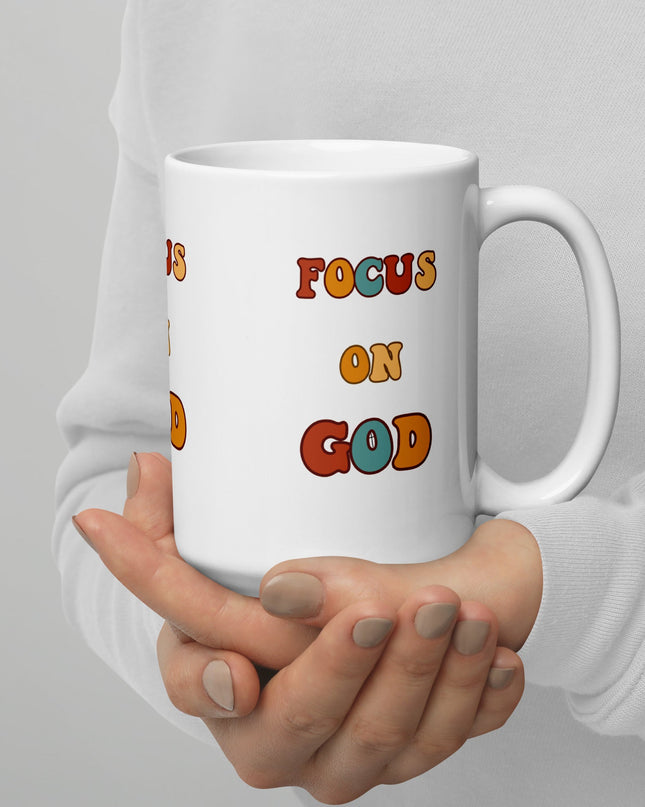 "Focus on God 15 oz. Ceramic Mug - Bold Inspirational Drinkware, Microwave and Dishwasher Safe" - TEXT OF TRUTH2817321_4830