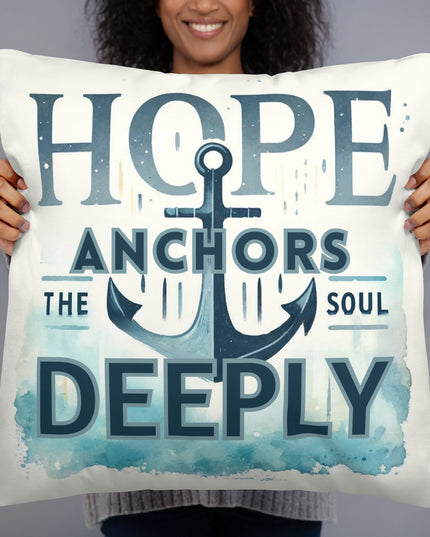 Hope Anchors the Soul Inspirational Pillow - TEXT OF TRUTH ™6576757_11075